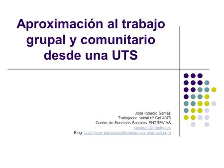 Aproximación al trabajo grupal y comunitario desde una UTS
