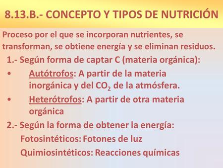 8.13.B.- CONCEPTO Y TIPOS DE NUTRICIÓN