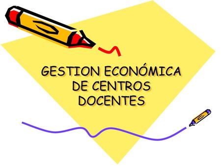 GESTION ECONÓMICA DE CENTROS DOCENTES