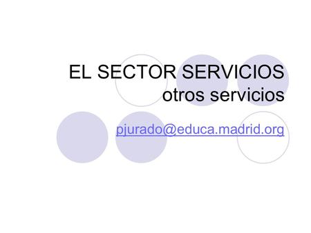 EL SECTOR SERVICIOS otros servicios