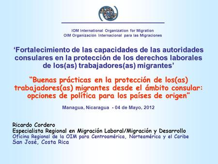 Fortalecimiento de las capacidades de las autoridades consulares en la protección de los derechos laborales de los(as) trabajadores(as) migrantes Buenas.