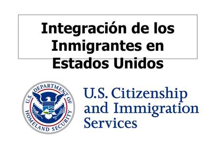 Integración de los Inmigrantes en Estados Unidos
