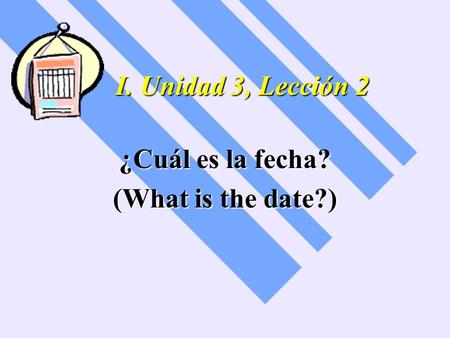 ¿Cuál es la fecha? (What is the date?)