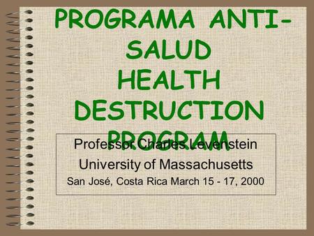PROGRAMA ANTI-SALUD HEALTH DESTRUCTION PROGRAM
