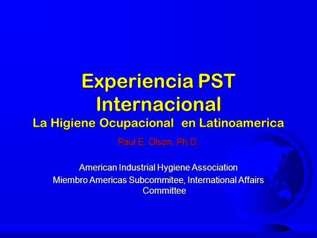 Experiencia PST Internacional La Higiene Ocupacional en Latinoamerica