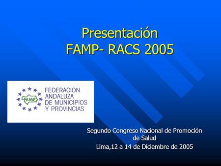 Presentación FAMP- RACS 2005