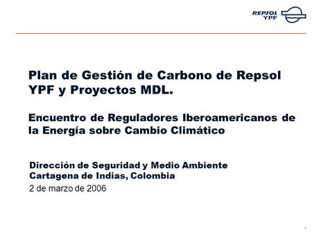 Plan de Gestión de Carbono de Repsol YPF y Proyectos MDL.