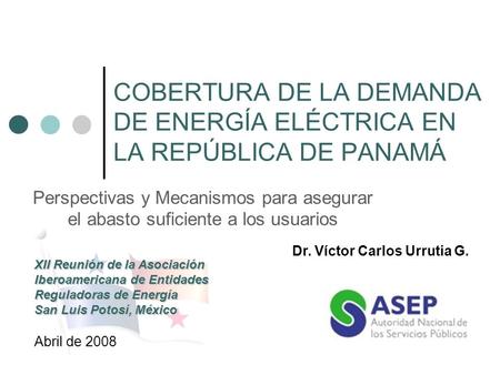 COBERTURA DE LA DEMANDA DE ENERGÍA ELÉCTRICA EN LA REPÚBLICA DE PANAMÁ