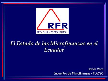 El Estado de las Microfinanzas en el Ecuador