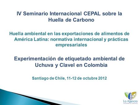 Experimentación de etiquetado ambiental de Uchuva y Clavel en Colombia