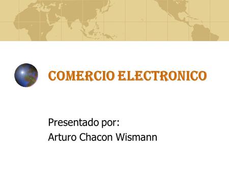 Presentado por: Arturo Chacon Wismann