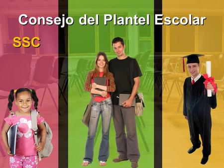 Consejo del Plantel Escolar SSC. ¿Que es el Consejo del Plantel Escolar? El consejo del plantel escolar es un grupo de maestros, padres, empleados sin.