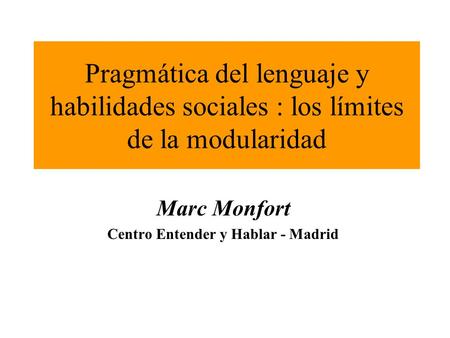 Marc Monfort Centro Entender y Hablar - Madrid