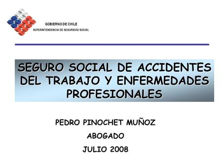 SEGURO SOCIAL DE ACCIDENTES DEL TRABAJO Y ENFERMEDADES PROFESIONALES