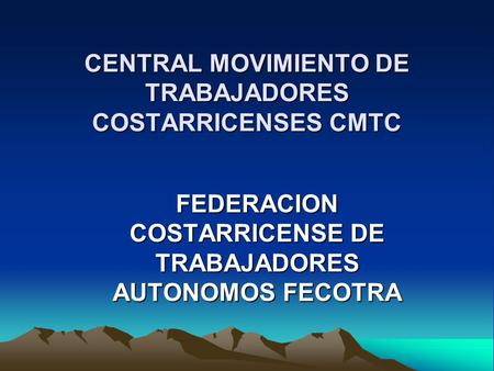CENTRAL MOVIMIENTO DE TRABAJADORES COSTARRICENSES CMTC