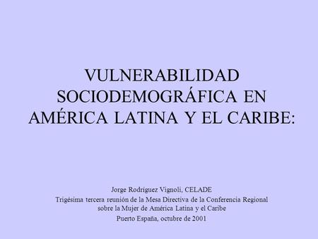 VULNERABILIDAD SOCIODEMOGRÁFICA EN AMÉRICA LATINA Y EL CARIBE: