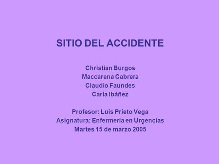 Profesor: Luis Prieto Vega Asignatura: Enfermería en Urgencias