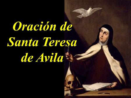 Oración de Santa Teresa de Avila