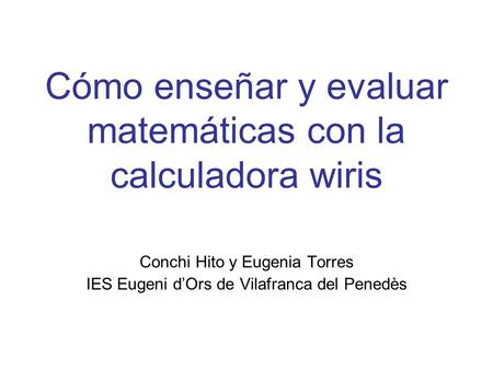 Cómo enseñar y evaluar matemáticas con la calculadora wiris