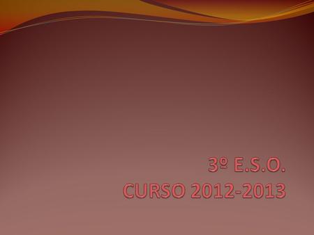 3º E.S.O. CURSO 2012-2013.