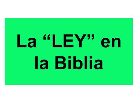 La “LEY” en la Biblia.