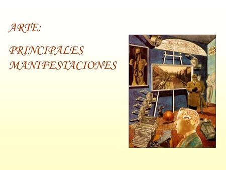 ARTE: PRINCIPALES MANIFESTACIONES.