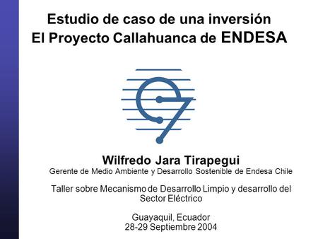 Estudio de caso de una inversión El Proyecto Callahuanca de ENDESA