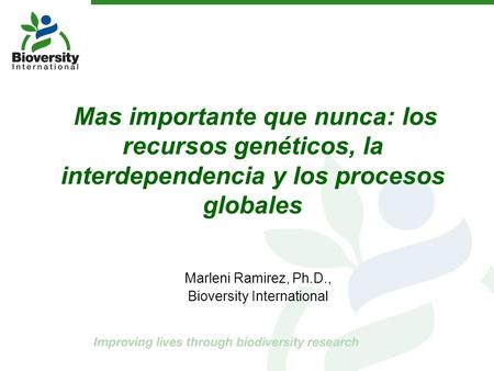 Marleni Ramirez, Ph.D., Bioversity International