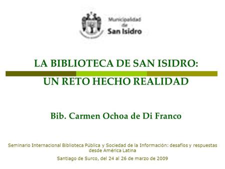 LA BIBLIOTECA DE SAN ISIDRO: Bib. Carmen Ochoa de Di Franco