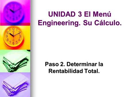 UNIDAD 3 El Menú Engineering. Su Cálculo.