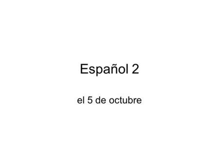 Español 2 el 5 de octubre. Making comparisons To compare people or things that are equal to one another, you use: tan+ adjective + como (as + adjective.