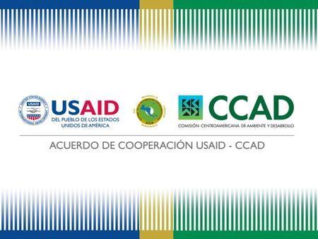 Acuerdo de Cooperación CCAD/USAID Fortalecimiento de la Aplicación y Cumplimiento de la Legislación Ambiental Sandra Flores Especialista en Derecho Ambiental.