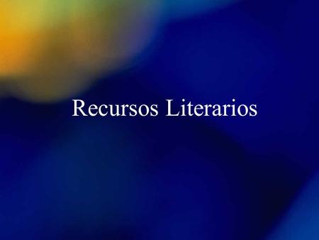 Recursos Literarios.