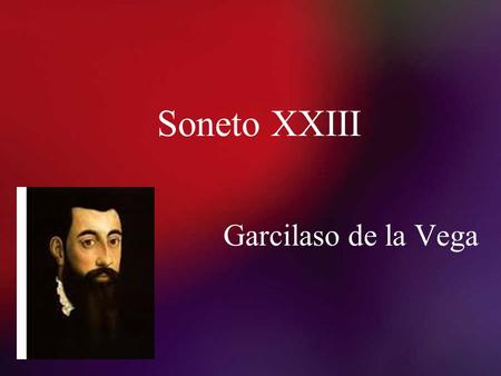 Soneto XXIII Garcilaso de la Vega.