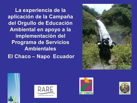 La experiencia de la aplicación de la Campaña del Orgullo de Educación Ambiental en apoyo a la implementación del Programa de Servicios Ambientales El.