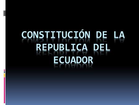 CONSTITUCIÓN DE LA REPUBLICA DEL ECUADOR