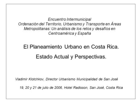 El Planeamiento Urbano en Costa Rica. Estado Actual y Perspectivas.