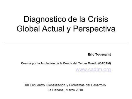 Diagnostico de la Crisis Global Actual y Perspectiva