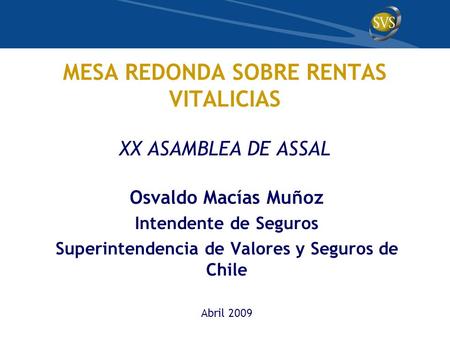 MESA REDONDA SOBRE RENTAS VITALICIAS XX ASAMBLEA DE ASSAL