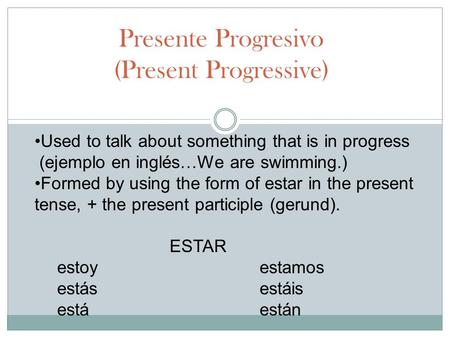 Presente Progresivo (Present Progressive)