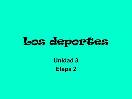 Los deportes Unidad 3 Etapa 2.