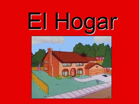 El Hogar.