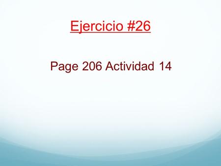 Ejercicio #26 Page 206 Actividad 14.