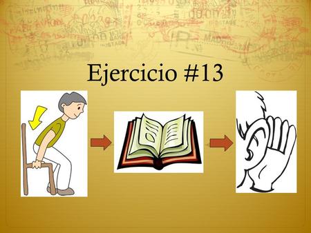 Ejercicio #13. Ejercicio#14 UNSCRAMBLE The order of the days Martes Viernes Miércoles Sábado Lunes Domingo Jueves.