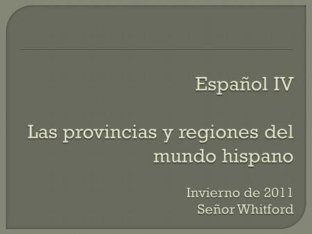 ¿Qué? Un proyecto de PowerPoint para describir una región del mundo hispano. Aprender estrategias de una buena presentación.