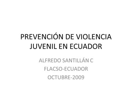 PREVENCIÓN DE VIOLENCIA JUVENIL EN ECUADOR