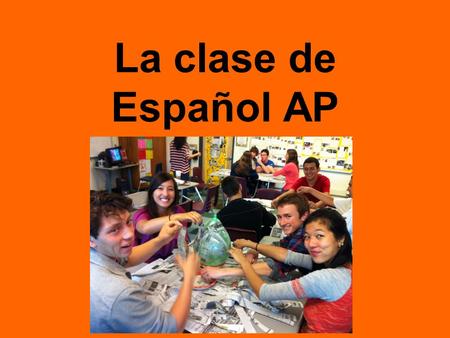 La clase de Español AP. Continúa aprendiendo español! Quiero ser bilingue!