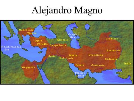 Alejandro Magno.