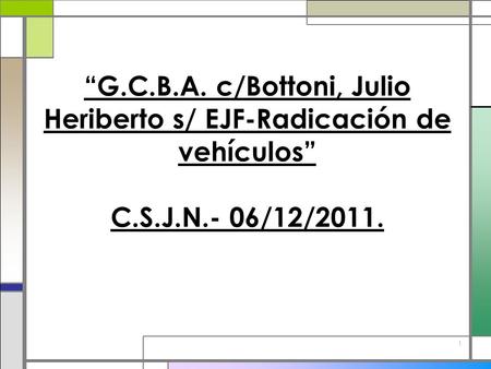 “GCBA c/ Bottoni, Julio Heriberto s/ EJF- Radicación de Vehículos”