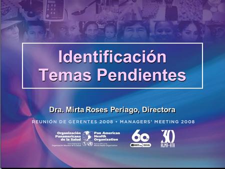 Identificación Temas Pendientes Dra. Mirta Roses Periago, Directora.